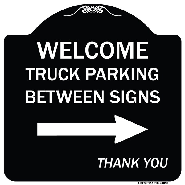 Reserved Parking Welcome Truck Parking Between Signs Thank You Alum Sign, 18" x 18", BW-1818-23010